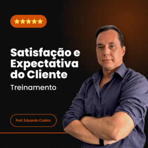 Satisfação e Expectativa do Cliente - Treinamento
